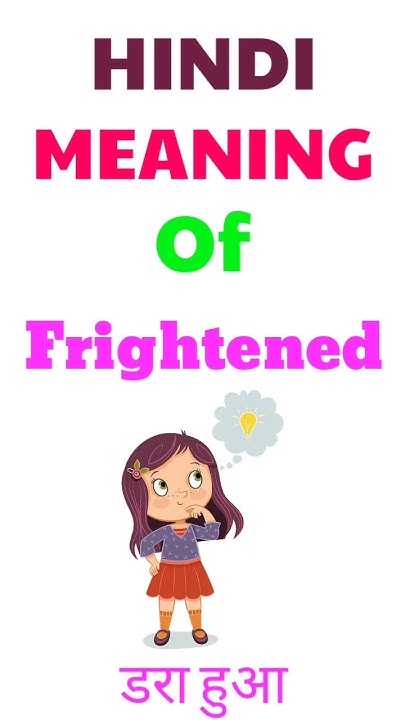 Frightened Meaning In Hindi Frightened Ka Matlab Kya Hota Hai frightened-hindi-meaning-with-examples-synonyms-ka-matlab