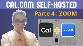 Cal.com Self Hosted: Integrando Zoom para tus Reuniones paso a paso (parte 4)