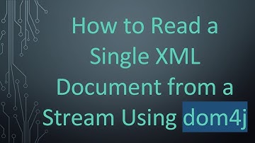 How to Read a Single XML Document from a Stream Using dom4j