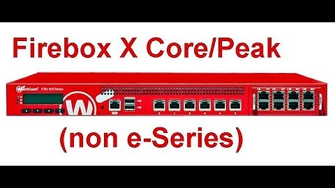 Tutorial on How to reset a Firebox X Core/Peak (non e-Series) to factory-default settings