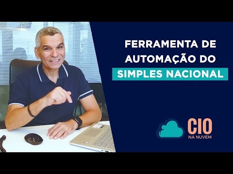 Automação do Simples Nacional - Ferramentas para Área Fiscal #02 - CIOnaNuvem