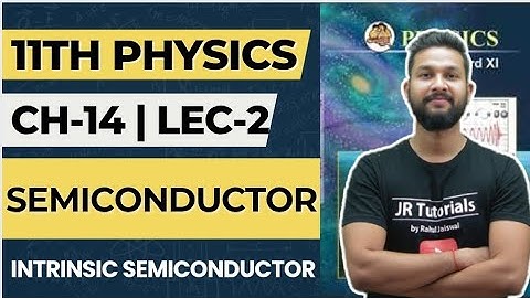 11th Physics | Chapter 14 | Semiconductor | Lecture 2 | Maharashtra Board |
