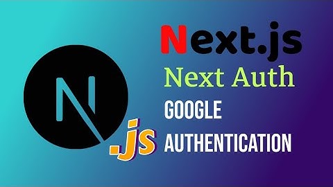 Next Auth Sign in with Google