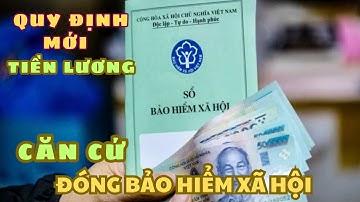 Quy định mới tiền lương làm căn cứ đóng bảo hiểm xã hội tính thế nào?