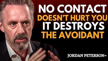 "No Contact Doesn’t Break You—It Breaks the Avoidant | Jordan Peterson Best Motivation”