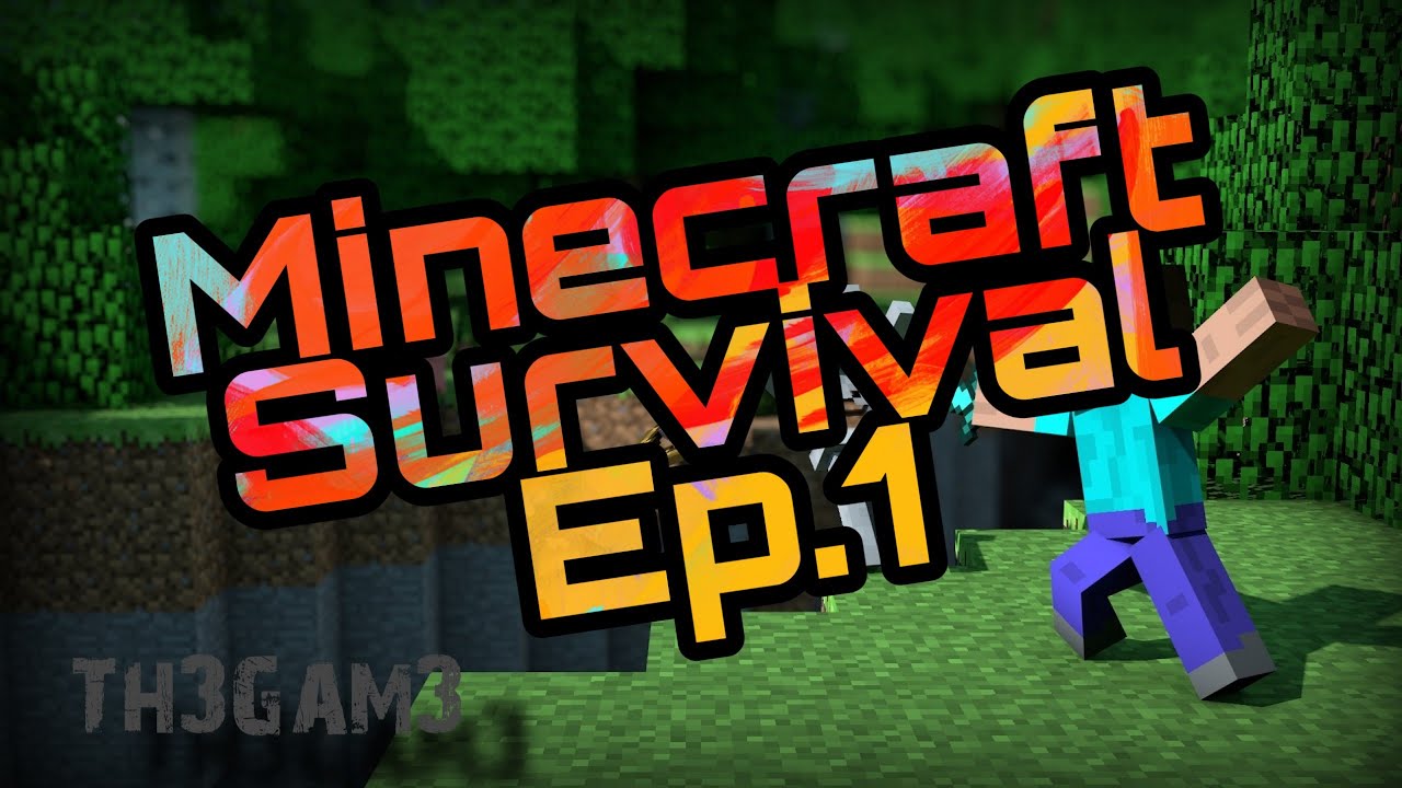 Minecraft Survival. A new beginning episode 1 - YouTube