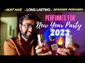 🎉NEW YEAR PARTY PERFUMES 2022-23 | MOST COMPLIMENTED PERFUMES