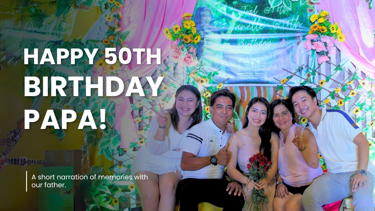 PAPA AT 50TH BIRTHDAY || A short narration of memories with papa