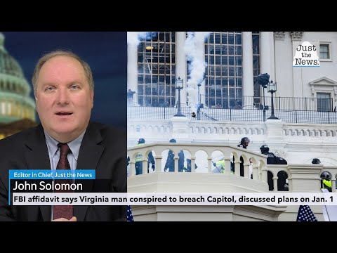 FBI affidavit says Virginia man conspired to breach Capitol, discussed plans on Jan. 1