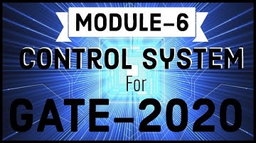 Control Systems Module-6 | GATE-2020 | ESE-2020