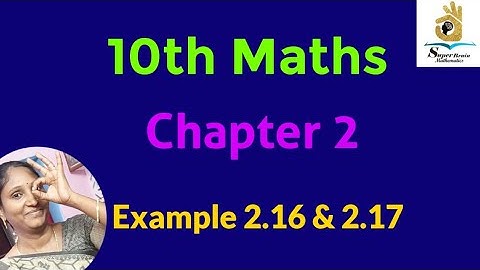 10th maths example 2.16 & 2.17| Class 10 maths example 2.16, 2.17 | Super Brain Mathematics
