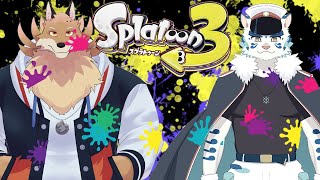 【Splatoon3コラボ】寅野さんとコラボ！！超久しぶりのスプラだけど大丈夫かな🦊💦【獣Vtuber】