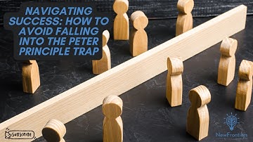 Navigating Success: How to Avoid Falling Into the Peter Principle Trap