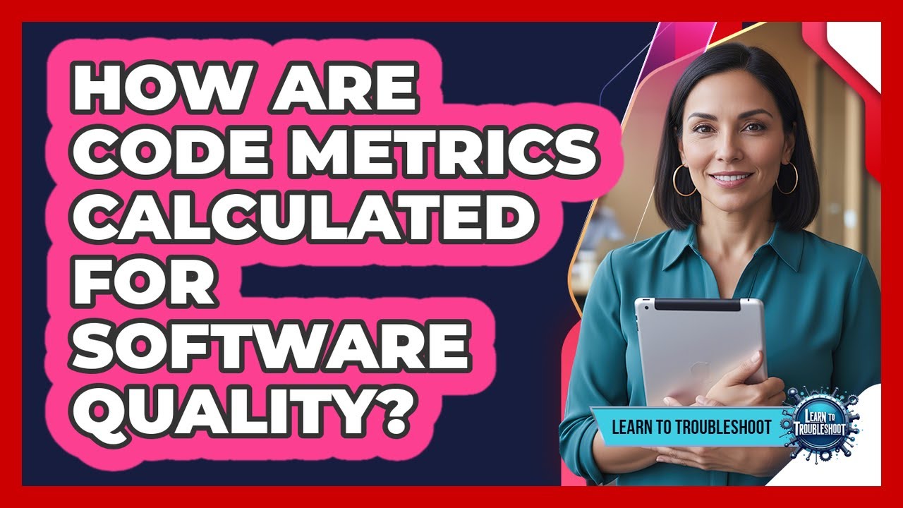 How Are Code Metrics Calculated For Software Quality?