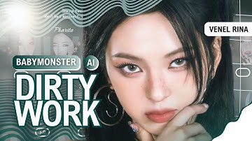 [AI COVER] BABYMONSTER - DIRTY WORK (Original by AESPA) | Line Distribution