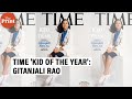 15-year-old Indian-American Gitanjali Rao named TIME magazine’s ‘Kid of the Year’