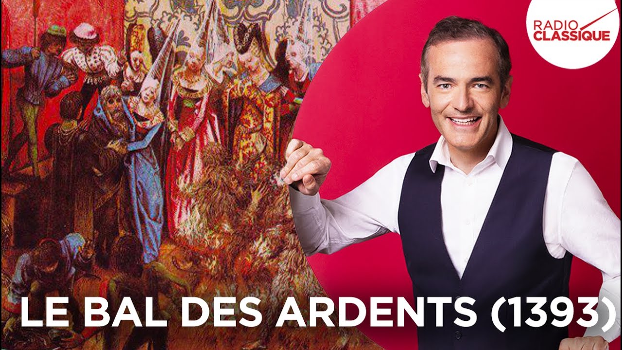 Franck Ferrand raconte : Le Bal des Ardents, 1393 (Les Grands Dossiers de l'Histoire)