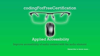 Applied Accessibility | Improve Accessibility of Audio Content with audio | freeCodeCamp | 9 of 22