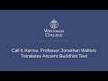 Call it Karma: Professor Jonathan Walters Translates Ancient Buddhist Text