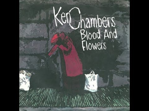 Ken Chambers — Ken Chambers Blood and Flowers