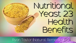 Nutritional Yeast: Benefits and Uses