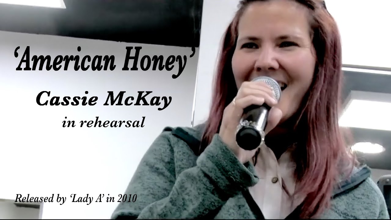 'American Honey' Cassie McKay in rehearsal YouTube