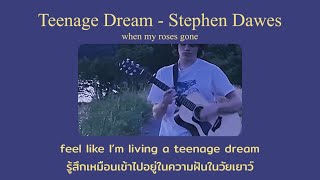 [THAISUB] Teenage Dream - Stephen Dawes แปลเพลง