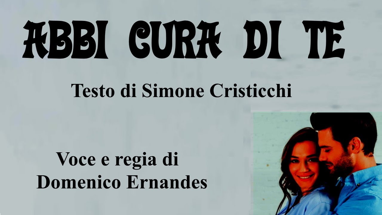 ABBI CURA DI TE - Testo di Simone Cristicchi - Voce e regia di Domenico