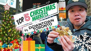 Top 5 Christmas Markets To Visit in Downtown Toronto | Tips and Information