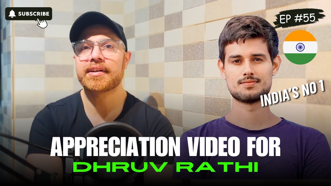 APPRECIATION VIDEO FOR DHRUV RATHI | INDIA'S No 1 | Ep #55 - YouTube