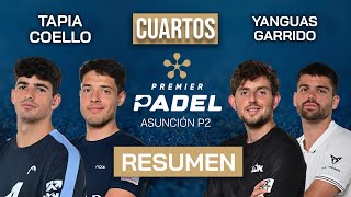 🎾 CUARTOS PREMIER PADEL ASUNCIÓN - COELLO / TAPIA vs. YANGUAS / GARRIDO (Resumen)