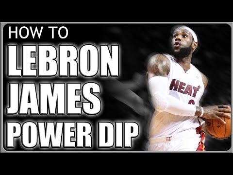LeBron James Power Dip: How to Basketball Moves