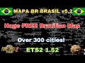 ETS2 1.52 MAPA  BR BRASIL 5.2  Free Standalone map. How to install, plus load order.