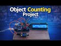 How to Make Smart Object Counter with IR Sensor | Arduino Project 