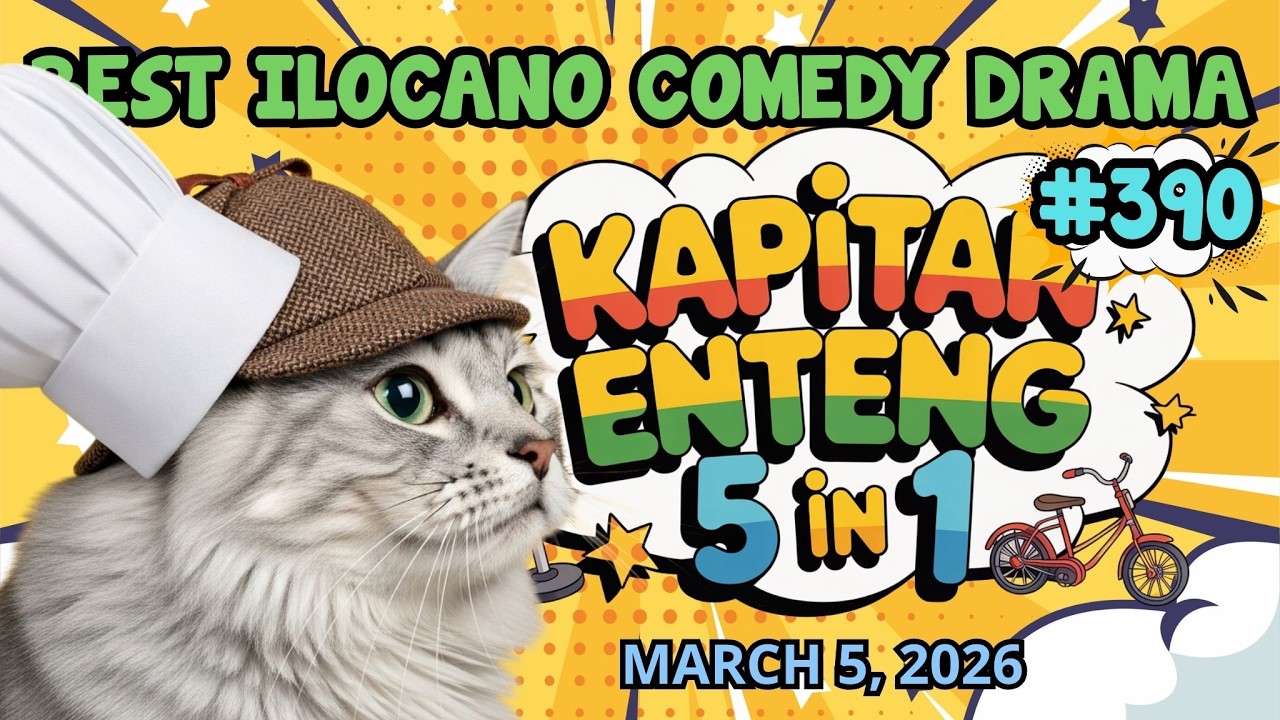KAPITAN ENTENG #390 | BEST ILOCANO COMEDY DRAMA | #kapitanenteng #dzwt540drama | MARCH 5, 2026