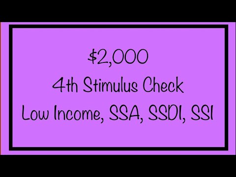$2,000 4th Stimulus Check Update Including Social Security, SSDI, SSI, Low Income