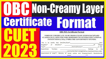 OBC NCL Certificate Format for Admission in CUET Universities | CUET 2023 | CUSB UG & PG