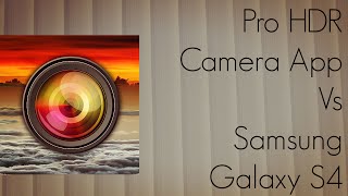 Pro HDR Camera App Vs Samsung Galaxy S4 Rich Tone HDR Photo Comparison screenshot 2