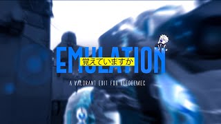 EMULATION A VALORANT EDIT  | 覚えていますか | #ReedeemEC |