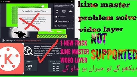 Kine master video layer unsupported problem