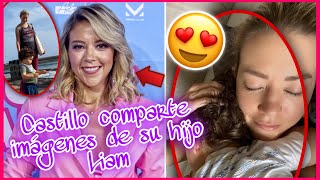 FERNANDA CASTILLO COMPARTE IMAGENES DE SU HIJO LIAM