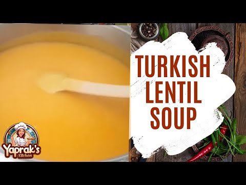 Delicious and Nutritious Turkish Lentil Soup Recipe | Easy and Quick Preparation