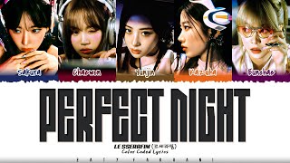 LE SSERAFIM - 'Perfect Night' Lyrics [Color Coded_Eng]