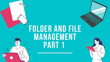 Folder and file management part 1