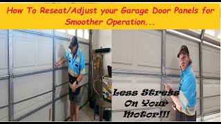 How to reseat/adjust Garage Door Panels for smoother operation and less stress on your Opener Motor