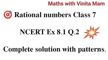 🎯 Rational Numbers Class 7 | New NCERT | Ex 8.1 Q2 | Complete Solution with Patterns🔸