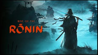 【Rise of the Ronin】暗夜プレイ【ニコニコ同時配信】