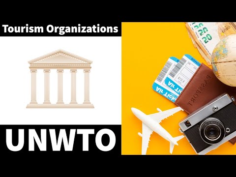 UNWTO | Tourism Organizations| Tourism Notes