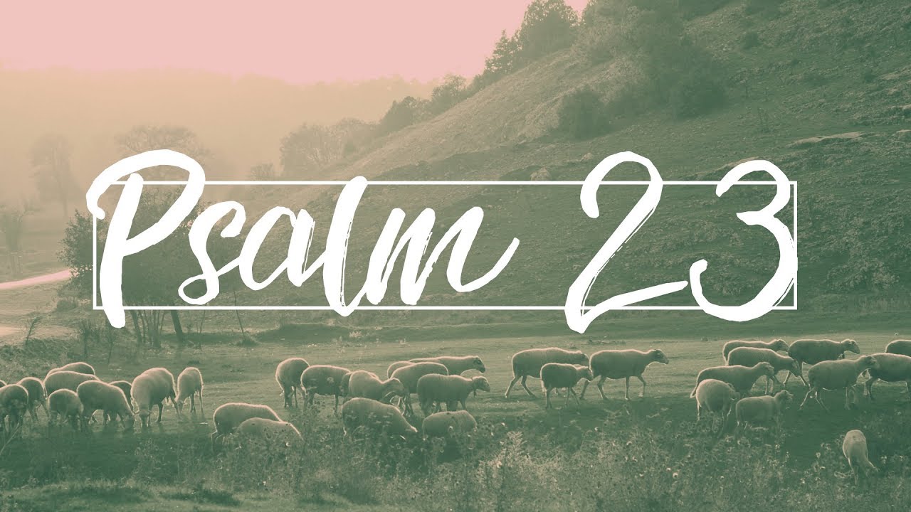 PSALM 23 The Passion Translation YouTube