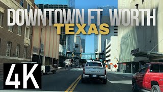 Road Tour of Downtown Fort Worth, Texas in 4K - Fort Worth Driving Tour